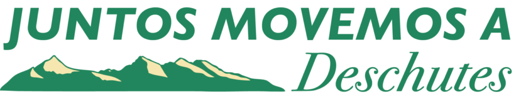 JUNTOS MOVEMOS A Deschutes